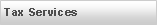 Text Box: Tax Services